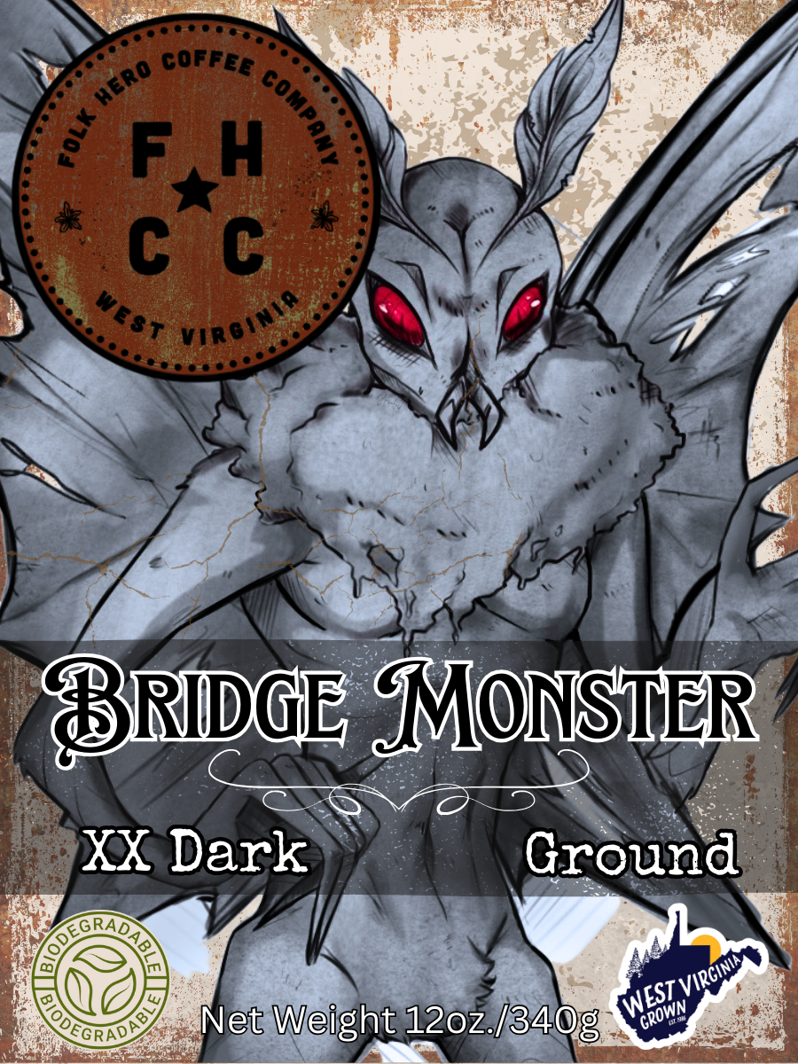 Bridge Monster: XX Dark Roast  *Formerly Mothman*