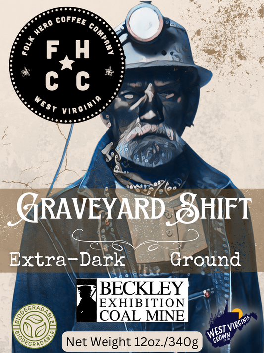 Graveyard Shift: Extra Dark Roast -Beckley Exhibition Coal Mine Special Label-
